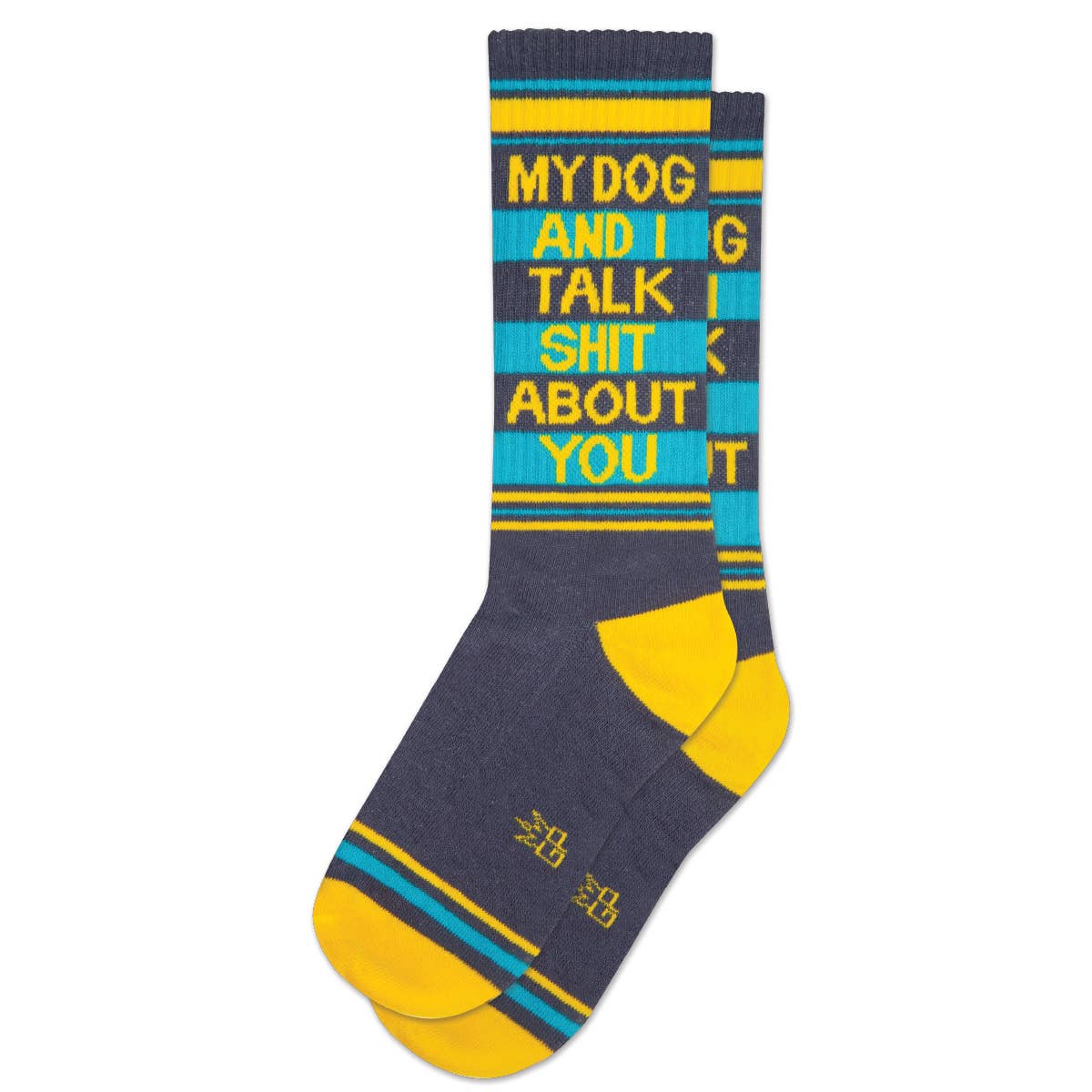 Sock with text 'My dog and I talk shit about you' on a white background